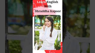 Learn English With Shraddha Kapoor ielts ieltspreparation english ieltsspeaking learnenglish [upl. by Laresa]