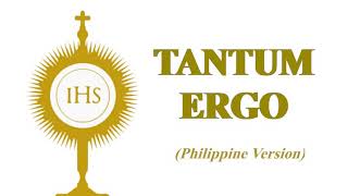 Tantum Ergo Philippine Version Sacrament BlessedSacrament [upl. by Tuchman]