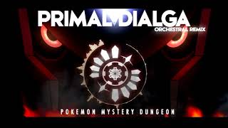 PMD2  PRIMAL DIALGA  Orchestral Remix [upl. by Mora]