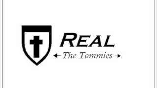 Real  The Tommies [upl. by Mattias]