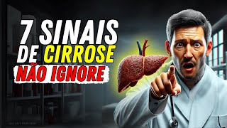 7 Sinais de CIRROSE Que Seu Fígado Está Pedindo Socorro [upl. by Spiros596]