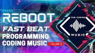 The Coding Music  Reboot  Fast Beat Programming Coding Music Vol 3 [upl. by Russon560]