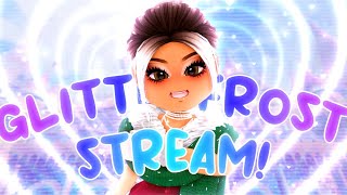 THE ULTIMATE GLITTERFROST STREAM ❄ 【ROYALE HIGH】 [upl. by Eciralc135]