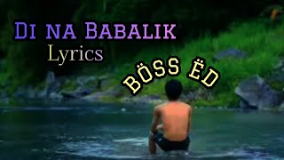 Di na babalik lyrics GuddhistGunatita [upl. by Aneehsyt444]