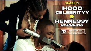 Hoodcelebrityy amp Hennessy Carolina  Directed by Mazi O [upl. by Onia]