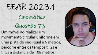 EEAR 2023  Um móvel ao realizar um movimento circular uniforme em uma pista de raio igual a 6 [upl. by Chapman]