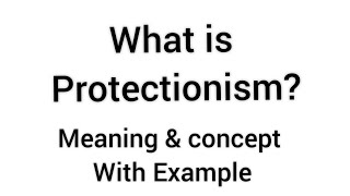 what is protectionism  meaning and concept protectionism  tariffs  quotas  exchange control [upl. by Granese]