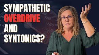 Sympathetic Overdrive amp Syntonics  What You Must Know  Advanced Vision Therapy [upl. by Orelie397]