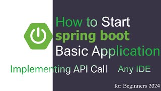 Start Basic Spring boot application in any IDE  API Call [upl. by Melisse323]