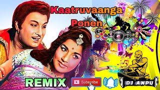 KAATRUVAANGA PONEN MGR DJ ANPU  REMIX Tamil Old Hits tiktok viral shorts [upl. by Alidia]