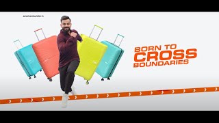 American Tourister  Born to Cross Boundaries ft Virat Kohli [upl. by Cid]