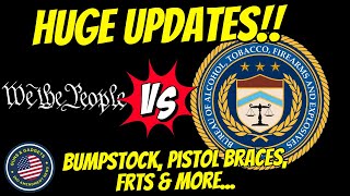 HUGE UPDATES Bumpstocks Pistol Braces FRTs amp MORE [upl. by Coveney671]