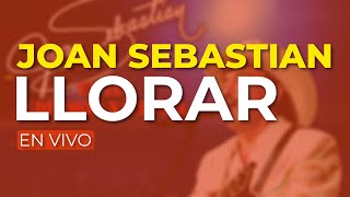 Joan Sebastian  Llorar En Vivo Audio Oficial [upl. by Notlef]