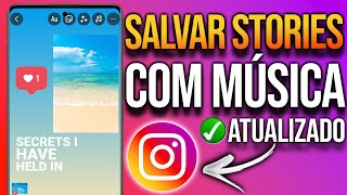 COMO SALVAR STORIES COM MÚSICA NO INSTAGRAM [upl. by Nikolaos860]