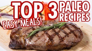 TOP 3 Paleo Diet Recipes  Super Quick amp Easy Meals [upl. by Rutter]