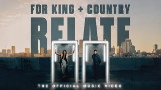 for KING  COUNTRY  RELATE Official Music Video [upl. by Valaree]