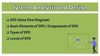 09  System Analysis and Design  What is Data Flow Diagram DFD  Types of DFD Levels of DFD [upl. by Libys]