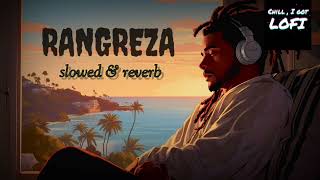 Rangreza🎧song🎵slowedreverb🎵 rangreza atifaslam lovermovie trendingsongs lofi slowedreverb [upl. by Neville]