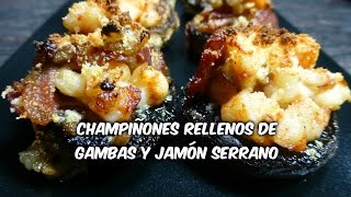 Champiñones rellenos de gambas y jamón serrano  Receta fácil [upl. by Nywde395]