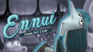 Ennui Edit  Inside Out 2 [upl. by Gaylor]