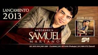 Samuel Mariano  CD ADORAREI  HINO 2Â° Glorificar [upl. by Llered]