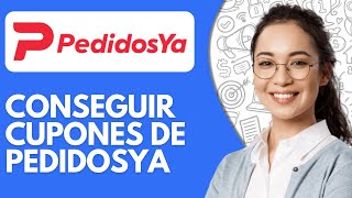 Como Conseguir Cupones De Pedidosya 2024 Ganar Cupones en Pedidosya [upl. by Werby]