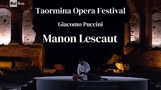 Puccini Manon Lescaut Taormina Opera Festival 2024 [upl. by Nnyrat372]