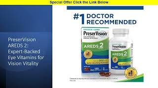 PreserVision AREDS 2 ExpertBacked Eye Vitamins for Vision Vitality [upl. by Mainis]