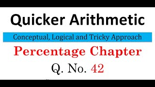 Q No42  Percentage  QuickerArithmetic [upl. by Ydeh183]