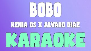 Bobo Karaokeinstrumental  Kenia OS x Álvaro Díaz [upl. by Lanie]