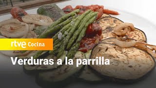 Verduras a la parrilla ¡un plato de 10  Ahora o nunca  RTVE Cocina [upl. by Imeon]