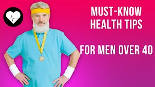 Why Men Over 40 Should Act on These 5 Health Tips Today—Before It’s Too Late [upl. by Russ637]