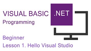 Visual BasicNET Programming Beginner Lesson 1 Hello Visual Studio [upl. by Flan]