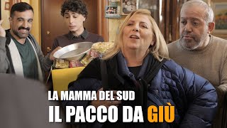 La MAMMA del SUD il PACCO DA GIÙ [upl. by Enael]