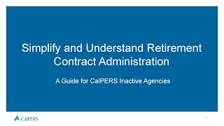 Simplify and Understanding CalPERS Retirement Contract Administration for Inactive Agencies [upl. by Alethia836]