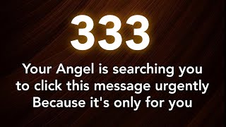 333 ✨️ Your Angel is searching you to click this message immediately 🎉 🥳 GA2 [upl. by Odlabu526]