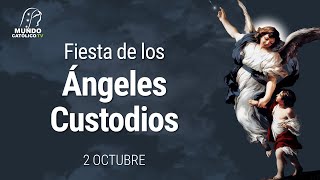 2 de Octubre  Fiesta de los Ángeles Custodios [upl. by Hpseoj]