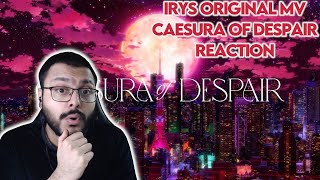 IRYS  CAESURA OF DESPAIR ORIGINAL MV HOLOLIVE REACTION [upl. by Inihor]