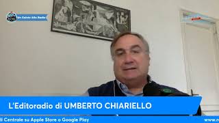 LEDITORIALE DI UMBERTO CHIARIELLO 263 quotSPALLETTI ha unidea chiara di come giocare agli EUROPEIquot [upl. by Idoux479]