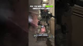 POV You was the Annoying Knifer 😳 callofduty nostalgia [upl. by Lacagnia118]