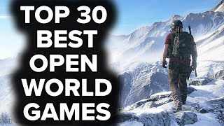 Top 30 Best Open World Games of All Time You NEED TO PLAY 2023 Edition [upl. by Beauvais744]