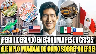 ¡EL MUNDO SE ASOMBRA DE LA ECONOMIA PERUANA EL SECRETO DE LA SOLIDEZ QUE TIENE PERU EN SU ECONOMIA [upl. by Edlyn]