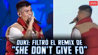 DUKI filtró que hará el REMIX de quotSHE DONT GIVE FOquot EN VIVO [upl. by Ientirb]