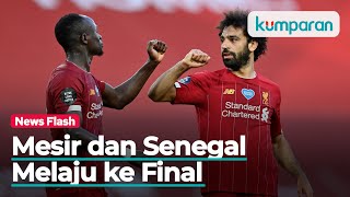 Mesir dan Senegal Melaju ke Final Piala Afrika 2021 Dua Pemain Liverpool Bertemu [upl. by Docilla]