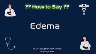 How to Pronounce Edema CORRECTLY in English  How to Say Edema  Pronunciation Planet [upl. by Gierk]