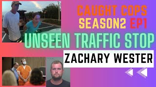 Deputy Zachary Wester Unseen Traffic Stop  The Devious Deputy  Caught Cops S2 EP1 [upl. by Aidile418]