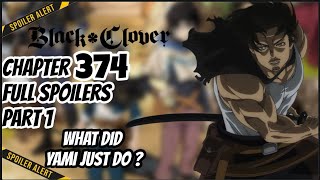 YAMI FINALLY DOES IT  BLACK CLOVER CHAPTER 374 SPOILERS [upl. by Smallman]