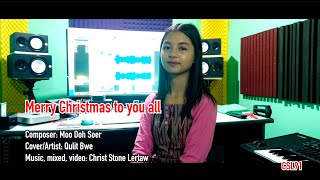 Karen Christmas song Merry Christmas to you all Qulit Bwe CoverOfficial Music Video [upl. by Gastineau]