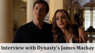 Interview with Dynasty Actor James Mackay [upl. by Alonzo409]