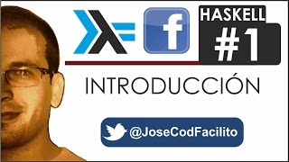 Tutoriales Haskell  01 Introducción JoseCodFacilito [upl. by Westphal]